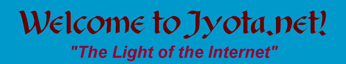 Welcome to Jyota.net! Jyota is Sanskrit for lamp